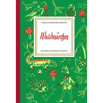 Waldmärchen - Eichhorn-Nelson, Wally