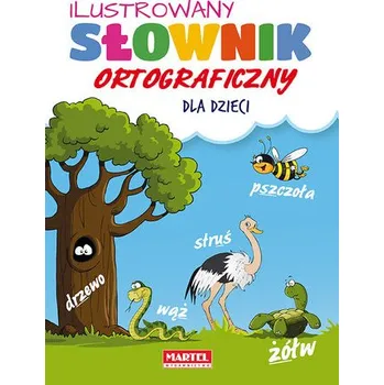 Ilustrowany słownik ortograficzny dla dzieci - Nożyńska-Demianiuk Agnieszka