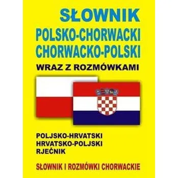 Cizí jazyk Słownik polsko-chorwacki chorwacko-polski wraz z rozmówkami