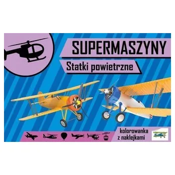 První čtění Supermaszyny. Statki powietrzne - Kochanowska Sabljak Agnieszka