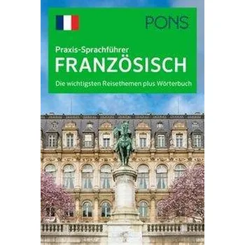 PONS Praxis-Sprachführer Französisch