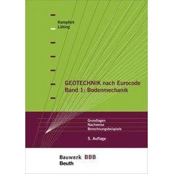Geotechnik nach Eurocode Band 1: Bodenmechanik - Kempfert, Hans-Georg