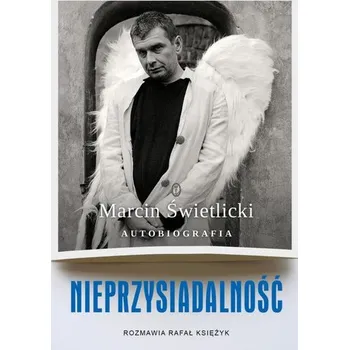 Literární biografie NIEPRZYSIADALNOŚĆ AUTOBIOGRAFIA - Marcin Świetlicki