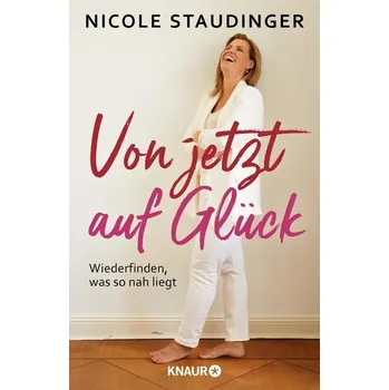 Osobní rozvoj Von jetzt auf Glück - Staudinger, Nicole