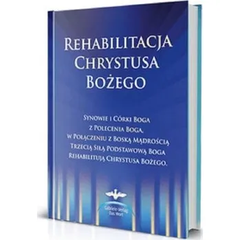 Rehabilitacja Chrystusa Bożego - praca zbiorowa