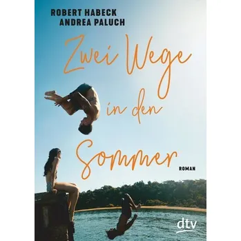 Zwei Wege in den Sommer - Habeck, Robert