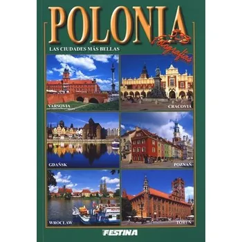 Cestování Polska. Najpiekniejsze miasta (wersja hiszpańska) - Jolanta Jabłońska, Rafał Jabłoński, Stanisława Jabłońska