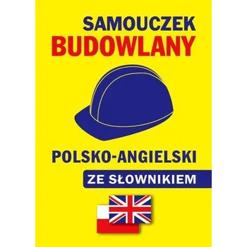 Samouczek budowlany polsko-angielski ze słownikiem - Gordon Jacek