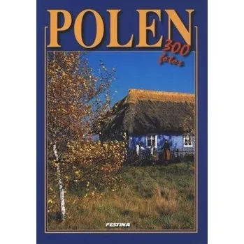 Cestování Polska 300 zdjęć - wersja niemiecka - Rafał Jabłoński
