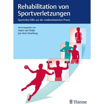 Rehabilitation von Sportverletzungen - Duijn, Arjen van