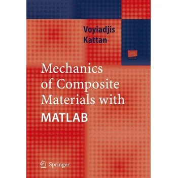 Mechanics of Composite Materials with MATLAB - Voyiadjis, George Z.