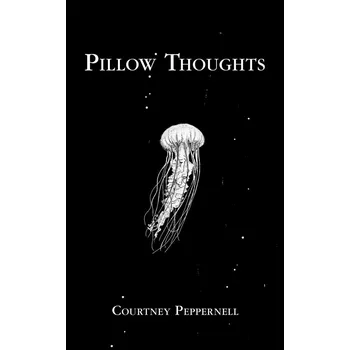 Beletrie pro dospělé Pillow Thoughts - Courtney Peppernell [EN] (2017, brožovaná)