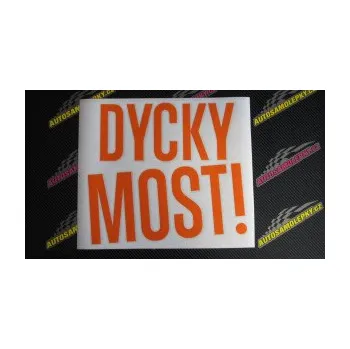 Polep vozidla SAMOLEPKA Dycky Most! nápis nad sebou (10 - červená) NA AUTO, NÁLEPKA, FÓLIE, POLEP, TUNING, VLASTNÍ TEXT, TISK, AUTOSAMOLEPKY.cz, POLEPY, OBRÁZEK, LOGO, SAMOLEPKY