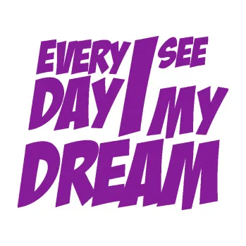 Polep vozidla SAMOLEPKA Every day I see my dream nápis (14 - fialová) NA AUTO, NÁLEPKA, FÓLIE, POLEP, TUNING, VLASTNÍ TEXT, TISK, AUTOSAMOLEPKY.cz, POLEPY, OBRÁZEK, LOGO, SAMOLEPKY
