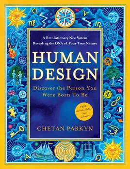 Osobní rozvoj Human Design - Chetan Parkyn [EN] (2009, brožovaná)