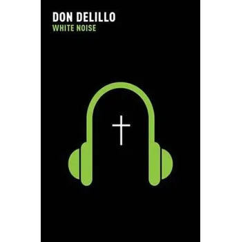 Cizojazyčná kniha White Noise - Don DeLillo [EN] (2011, brožovaná)