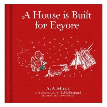 Cizojazyčná kniha Winnie-the-Pooh: A House is Built for Eeyore – Alan Alexander Milne,E. H. Shepard (EN)
