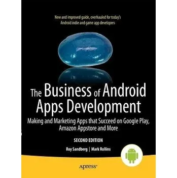 Učebnice Business of Android Apps Development - Rollins, Mark a Sandberg, Roy