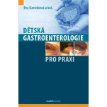 Dětská gastroenterologie pro praxi -…