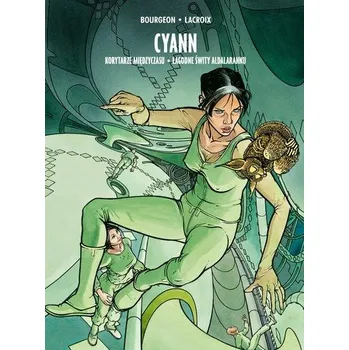 Komiks pro dospělé CYANN KORYTARZE MIĘDZYCZASU ŁAGODNE ŚWITY ALDALARANNA TOM 3 - FRANCOIS BOURGEON