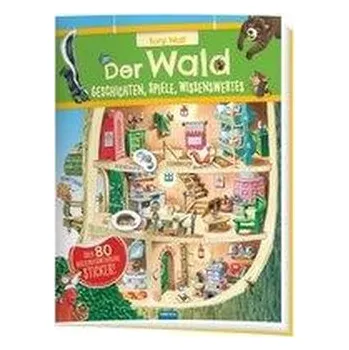 První čtění Trötsch Der Wald Geschichten Spiele Wissenswertes Stickerbuch - Trötsch Verlag