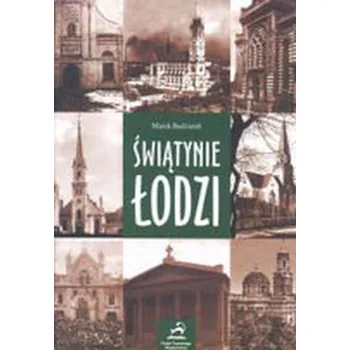 Świątynie Łodzi - Budziarek Marek [PL] (2010, Firma, Księży Młyn)