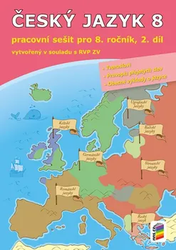 Český jazyk Český jazyk 8: Pracovní sešit pro 8. ročník 2. díl - Nakladatelství Nová škola Brno (2019, brožovaná)