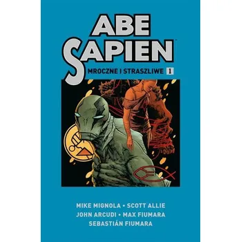 Komiks pro dospělé Abe Sapien T.1 Mroczne i straszliwe - praca zbiorowa