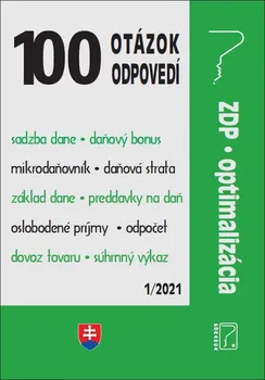 100 otázok a odpovedí 1/2021: ZDP, optimalizácia - Poradca [SK] (2021, brožovaná)