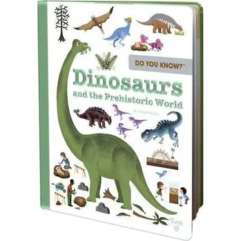 Příroda Do You Know?: Dinosaurs and the Prehistoric World - Hédelin, Pascale