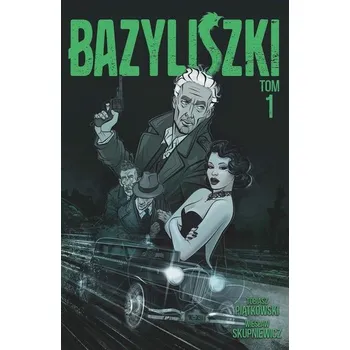 Komiks pro dospělé Bazyliszki T.1 - Piątkowski Tobiasz
