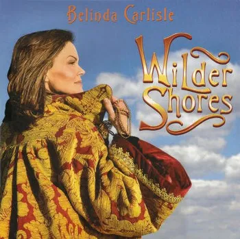 Zahraniční hudba Belinda Carlisle - Wilder Shores (CD, EDSL0004)