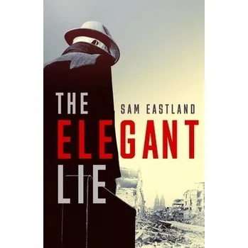 Elegant Lie - Eastland, Sam