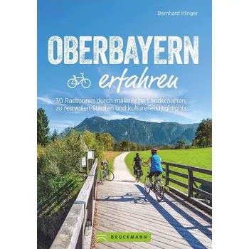 Cestování Oberbayern erfahren - Irlinger, Bernhard