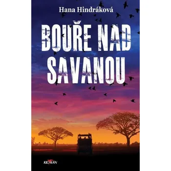 Kniha Bouře nad savanou - Hana Hindráková (E-Kniha)