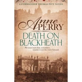 Cizojazyčná kniha Death On Blackheath (Thomas Pitt Mystery, Book 29) - Perry, Anne