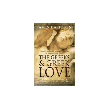 Cizojazyčná kniha Greeks And Greek Love - Davidson, James
