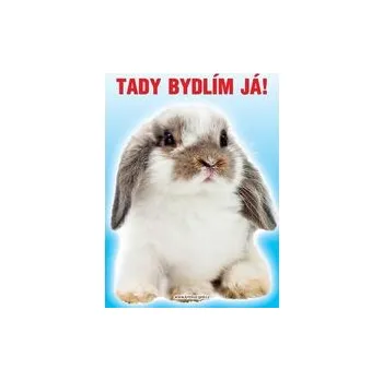 Grel tabulka tady bydlím já králík beran