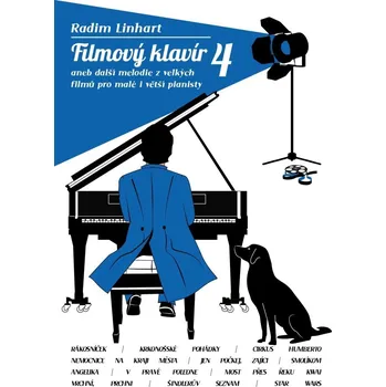Hudební výchova Filmový klavír 4 aneb další melodie z velkých filmů pro malé i větší pianisty - Radim Linhart (2021, brožovaná)