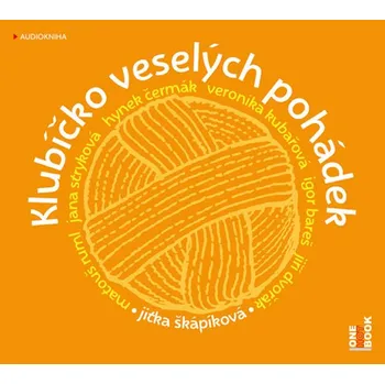 Klubíčko veselých pohádek - Jitka Škápíková (čte Hynek Čermák a další) [CDmp3]