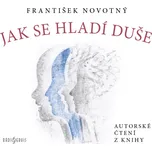 Jak se hladí duše - František Novotný…