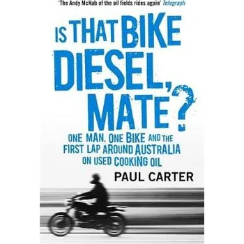 Cizojazyčná kniha Is that Bike Diesel, Mate? - Carter, Paul