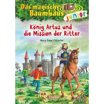 První čtění Das magische Baumhaus junior (Band 26) - König Artus und die Mission der Ritter - Pope Osborne, Mary