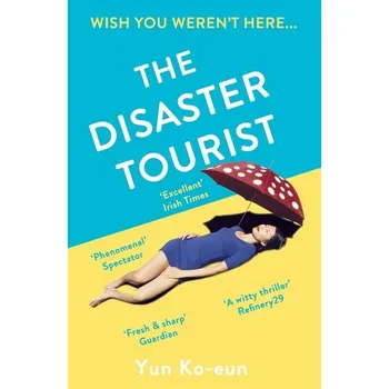 The Disaster Tourist - Ko-Eun, Yun