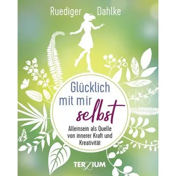 Osobní rozvoj Glücklich mit mir selbst - Dahlke Ruediger