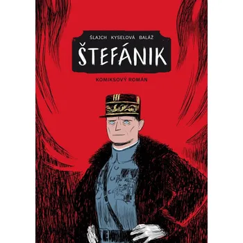 Štefánik: Komiksový román - Michal…