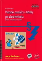 Praktické pomůcky a tabulky pro elektrotechniky - Michal Kříž (2019, brožovaná)