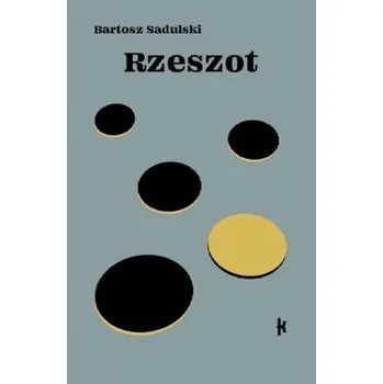 Literární biografie Rzeszot - Bartosz Sadulski