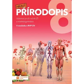 Přírodověda Hravý přírodopis 8: Učebnice pro 8. ročník ZŠ a víceletá gymnázia - Kateřina Knůrová (2021, brožovaná)
