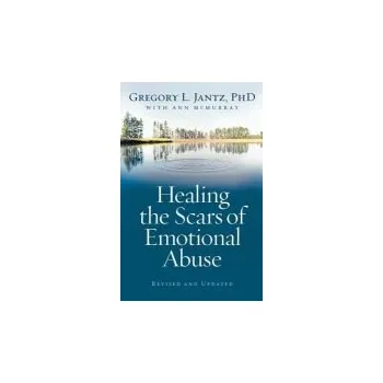 Cizojazyčná kniha Healing the Scars of Emotional Abuse - Jantz, Gregory L. Phd a Mcmurray, Ann